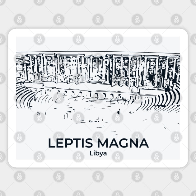 Leptis Magna - Libya Magnet by Lakeric